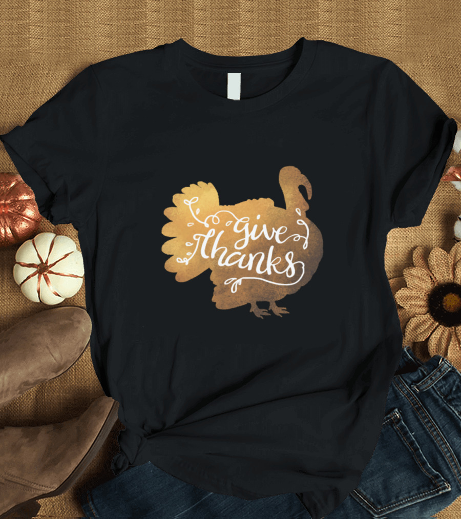Give Thanks Happy Thanksgiving Turkey Day T-Shirt