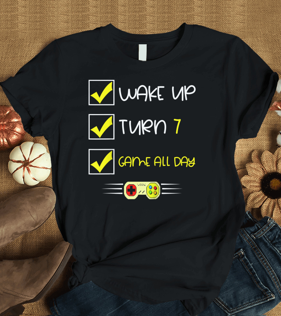 Wake Up Turn 7 Game All Day Controller Checkmarks T-Shirt