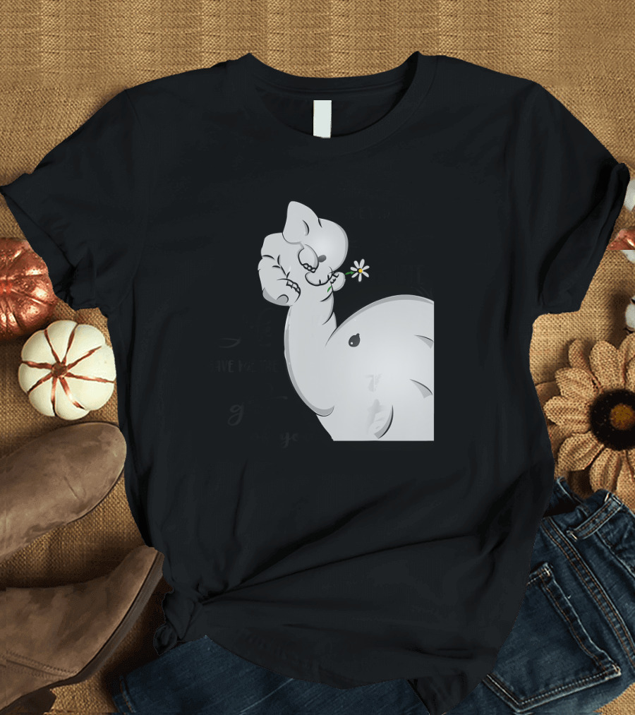 I Didn't Give You the Gift of Life, Life Gave Me the Gift of You Elephant Image T-Shirt