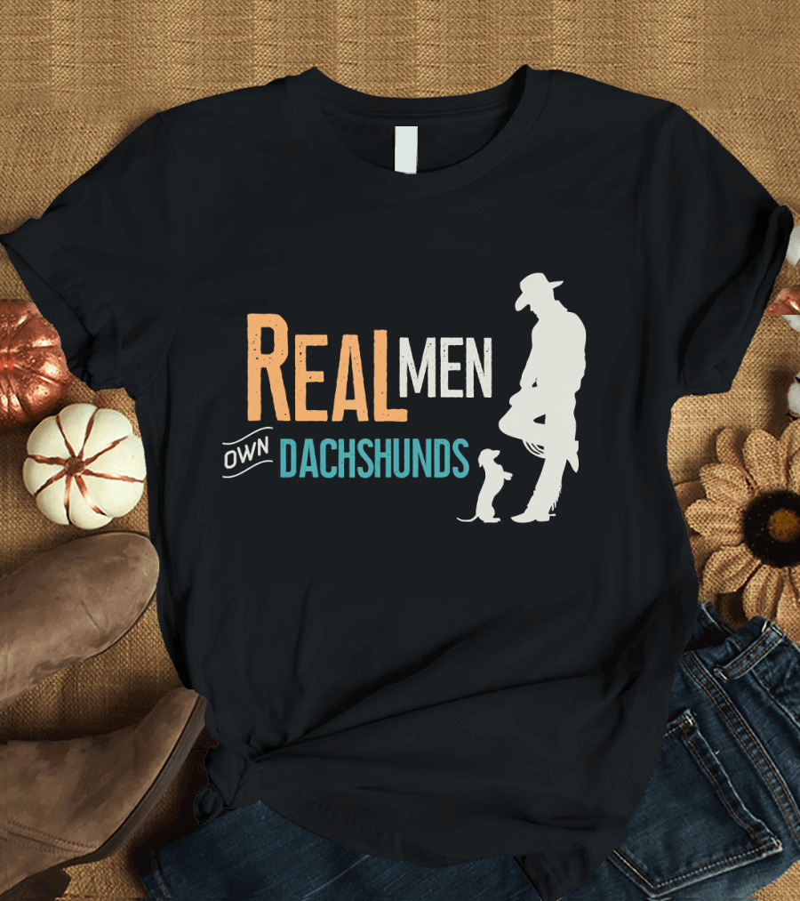 Real Men Own Dachshunds T-Shirt