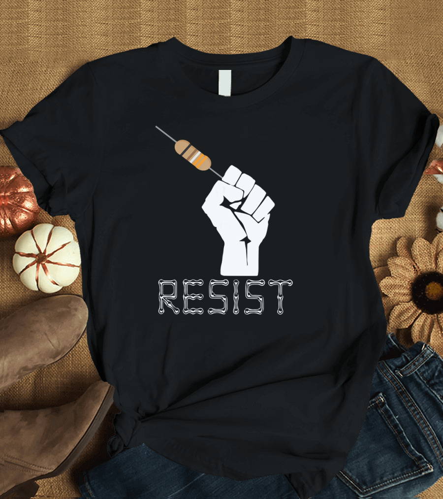 Resist Funny Electrical Engineers Resistor Fist T-Shirt