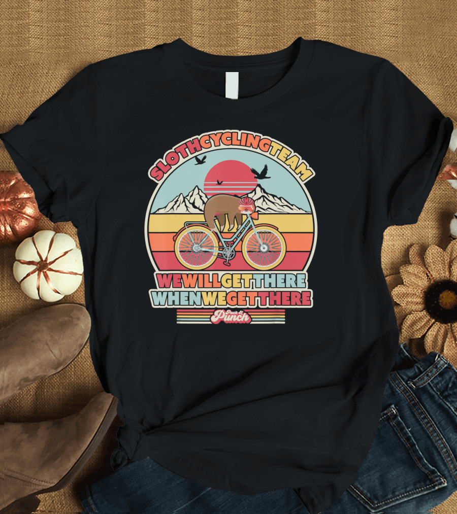 Sloth Cycling Team We Will Get There When We Get There Mountains Sunset Birds Punch Punch T-Shirt