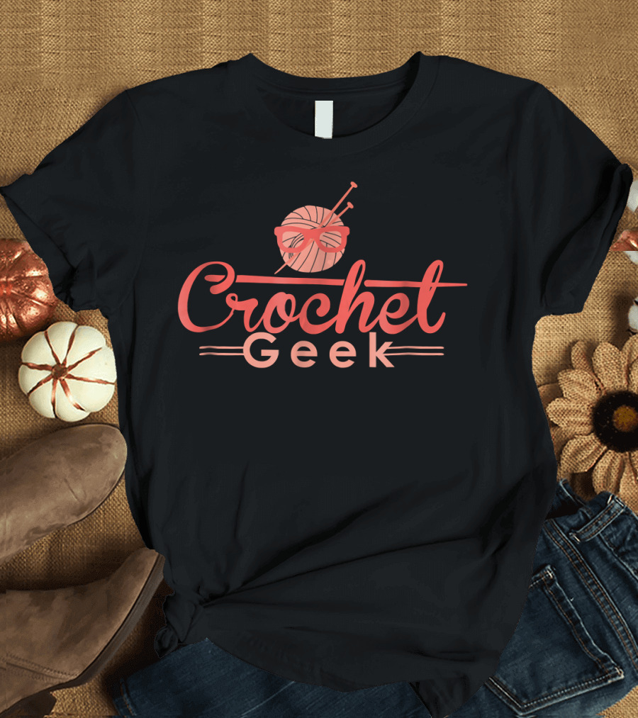 Crochet Geek Yarn Ball with Glasses and Needle T-Shirt