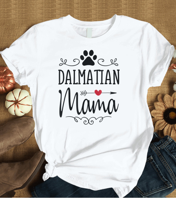 T-Shirt: Dalmatian Mama Funny Dalmatian Lover Heart Arrow Paw Prints T-Shirt Dalmatian Mama Funny Dalmatian Lover Heart Arrow Paw Prints T-Shirt