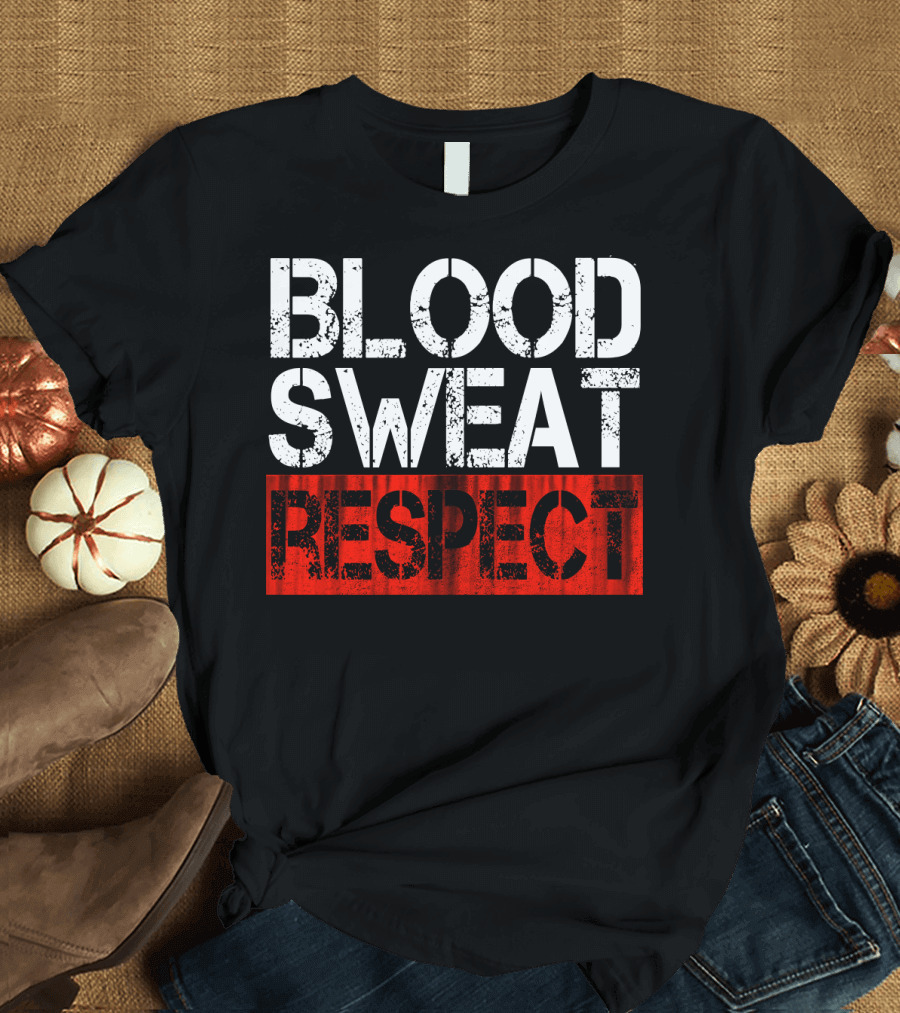 Blood Sweat Respect Fitness Weigh T-Shirt