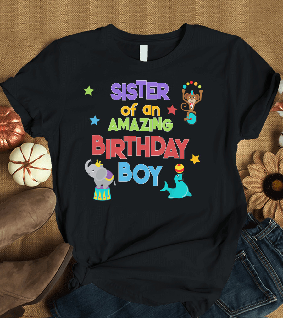 Sister of an Amazing Birthday Boy Circus Theme Elephant Monkey Seal T-Shirt