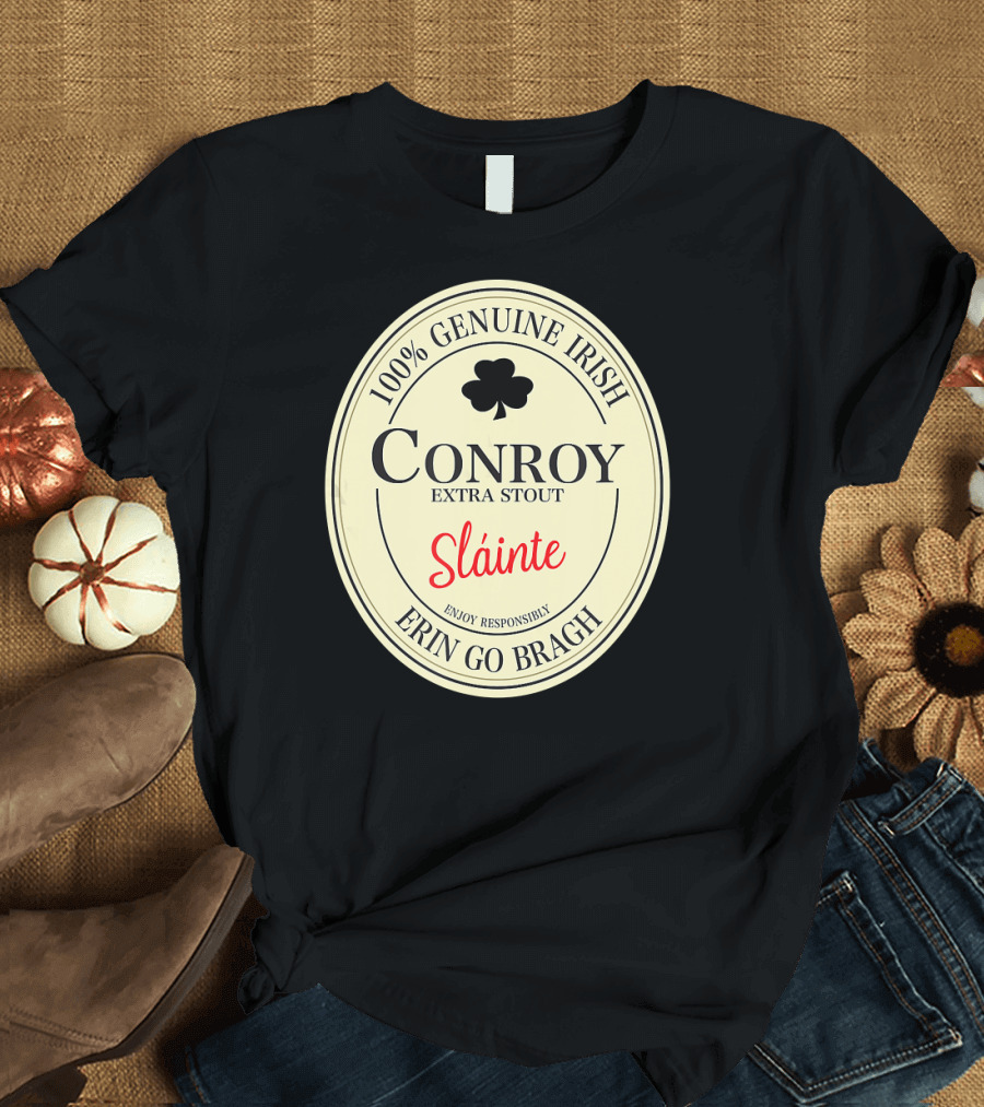 Conroy 100% Genuine Irish Extra Stout Sláinte Erin Go Bragh T-Shirt