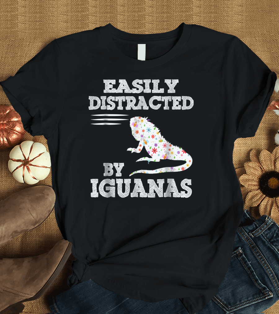 Easily Distracted by Iguanas with Colorful Floral Iguana T-Shirt