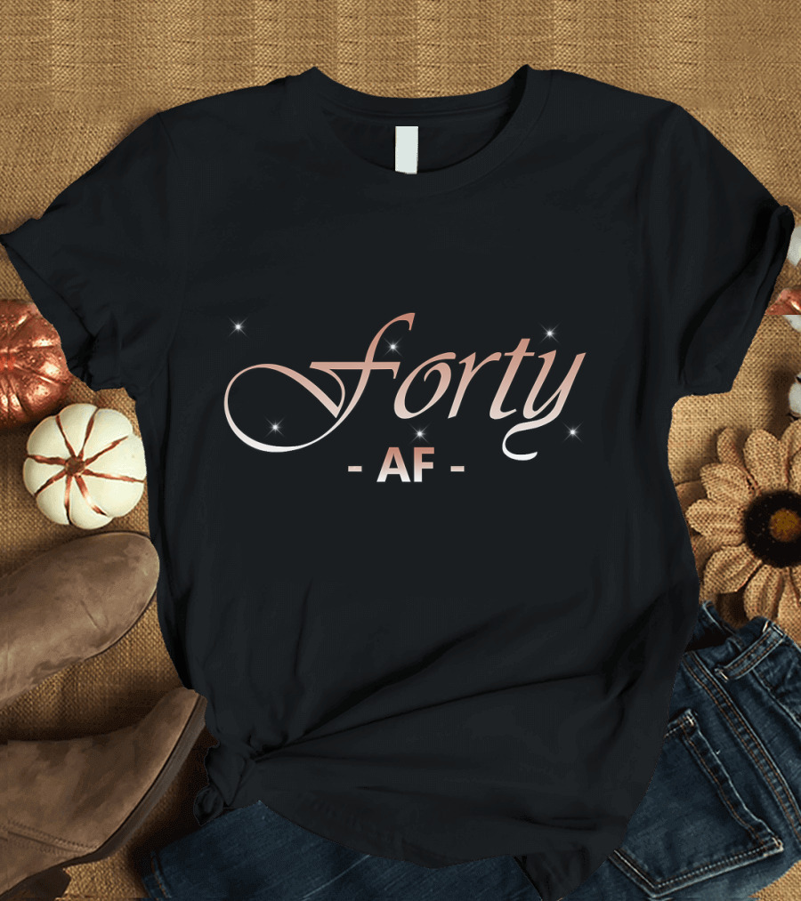 Forty AF 40th B Day Faux Rose Gold Elegant Script T-Shirt