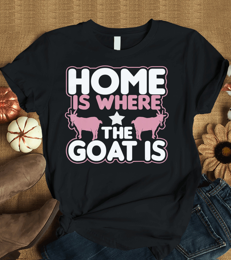 Home Is Where The Goat Is Funny Crazy Goat with Pink Goats and Star T-Shirt