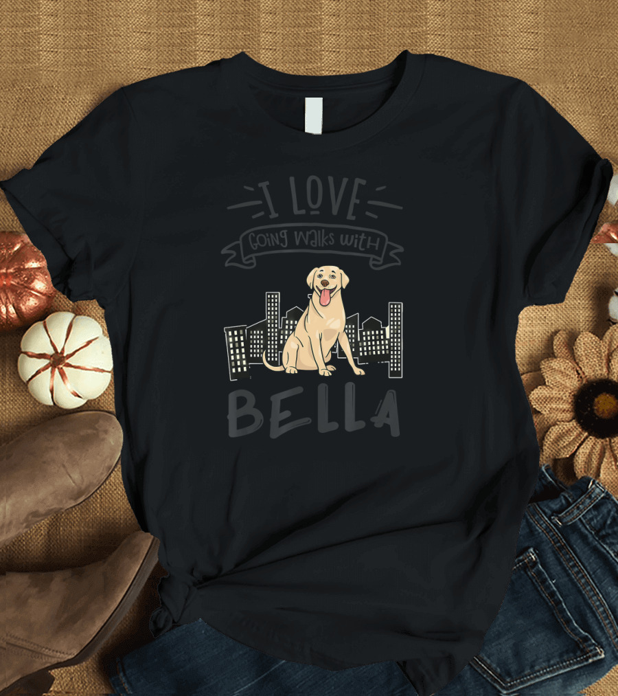 I Love Going Walks With Bella Cute Labra Cityscape Adventure T-Shirt