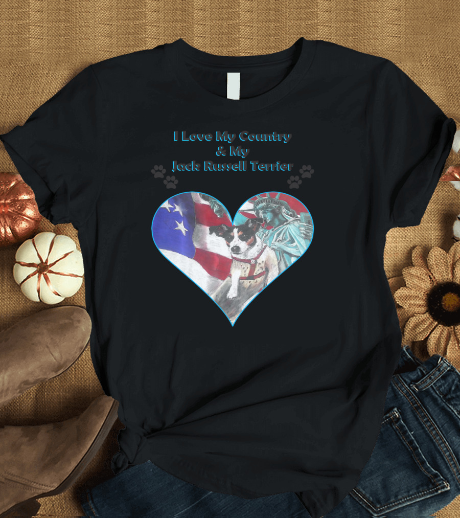 I Love My Country My Jack Russell Terrier Statue of Liberty USA Flag Heart T-Shirt
