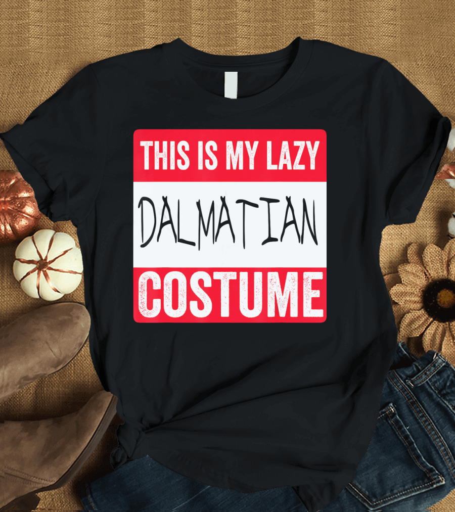 This Is My Lazy Dalmatian Costume T-Shirt