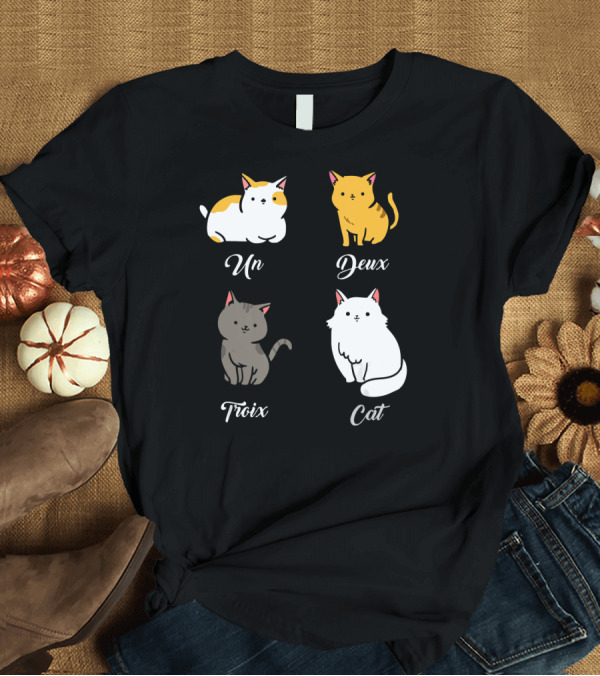 T-Shirt: Un Deux Trois Cat Cat Pun Cute Cats T-Shirt Un Deux Trois Cat Cat Pun Cute Cats T-Shirt