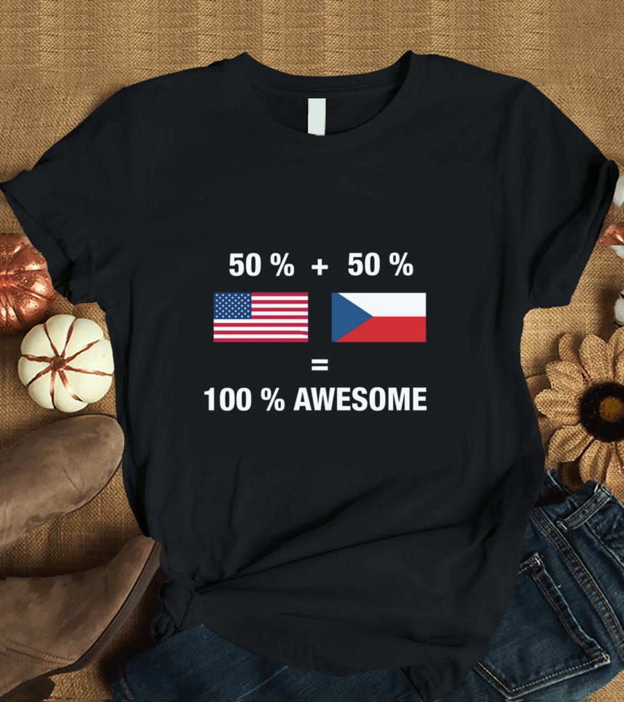 50% American Flag + 50% Czech Republic Flag Equals 100% Awesome T-Shirt