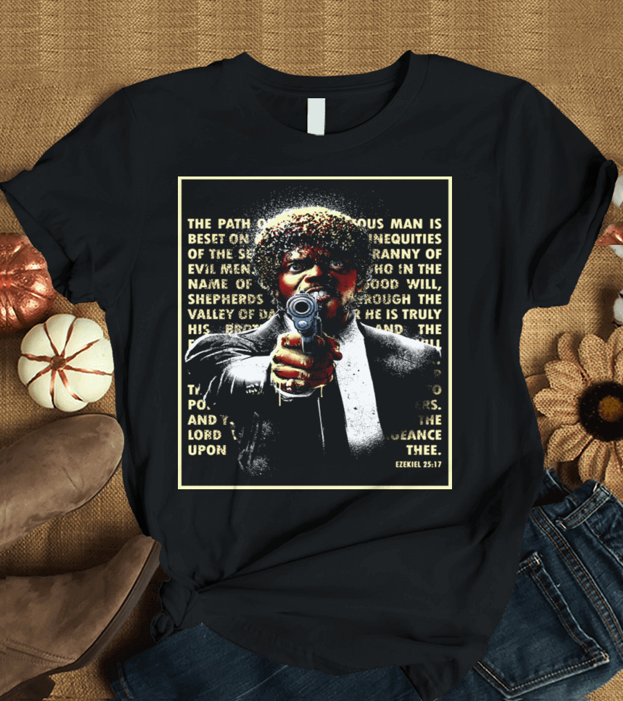 Ezekiel 25:17 Path of Righteous Man Jules Winnfield T-Shirt