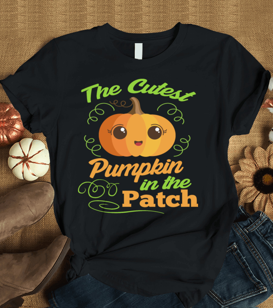 The Cutest Pumpkin in the Patch T-Shirt