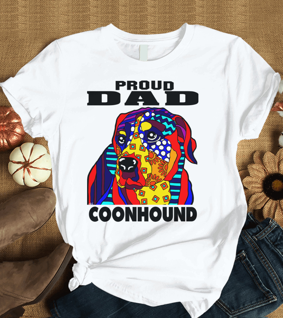 Proud Dad Coonhound Colorful Dog Art Fathers Hounds Pets T-Shirt