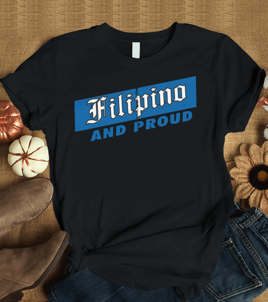 Filipino and Proud Blue Banner Stylish Text T-Shirt
