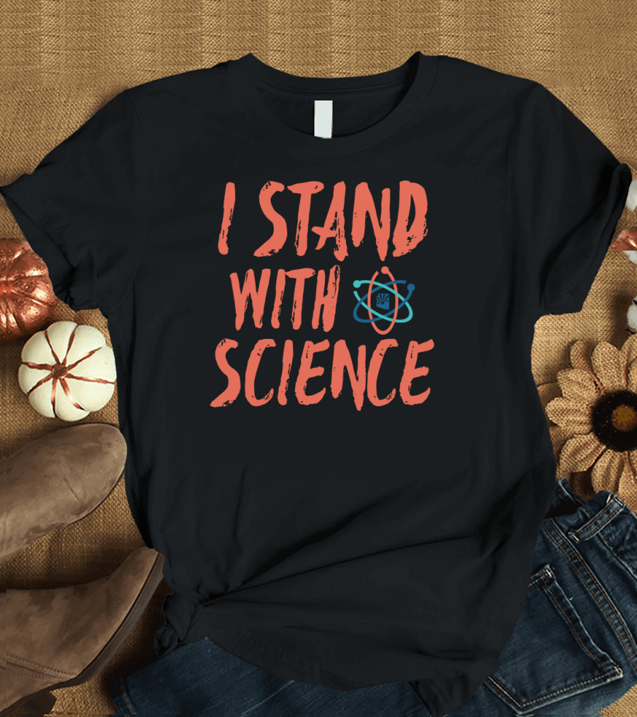 I Stand With Science Atom Symbol Connected Orbits T-Shirt