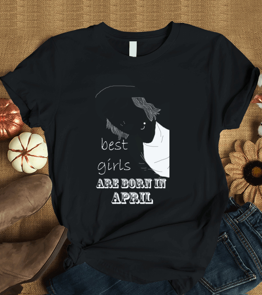 Best Girls Are Born in April Cool Monochrome Illustration with Beanie and Piercings T-Shirt