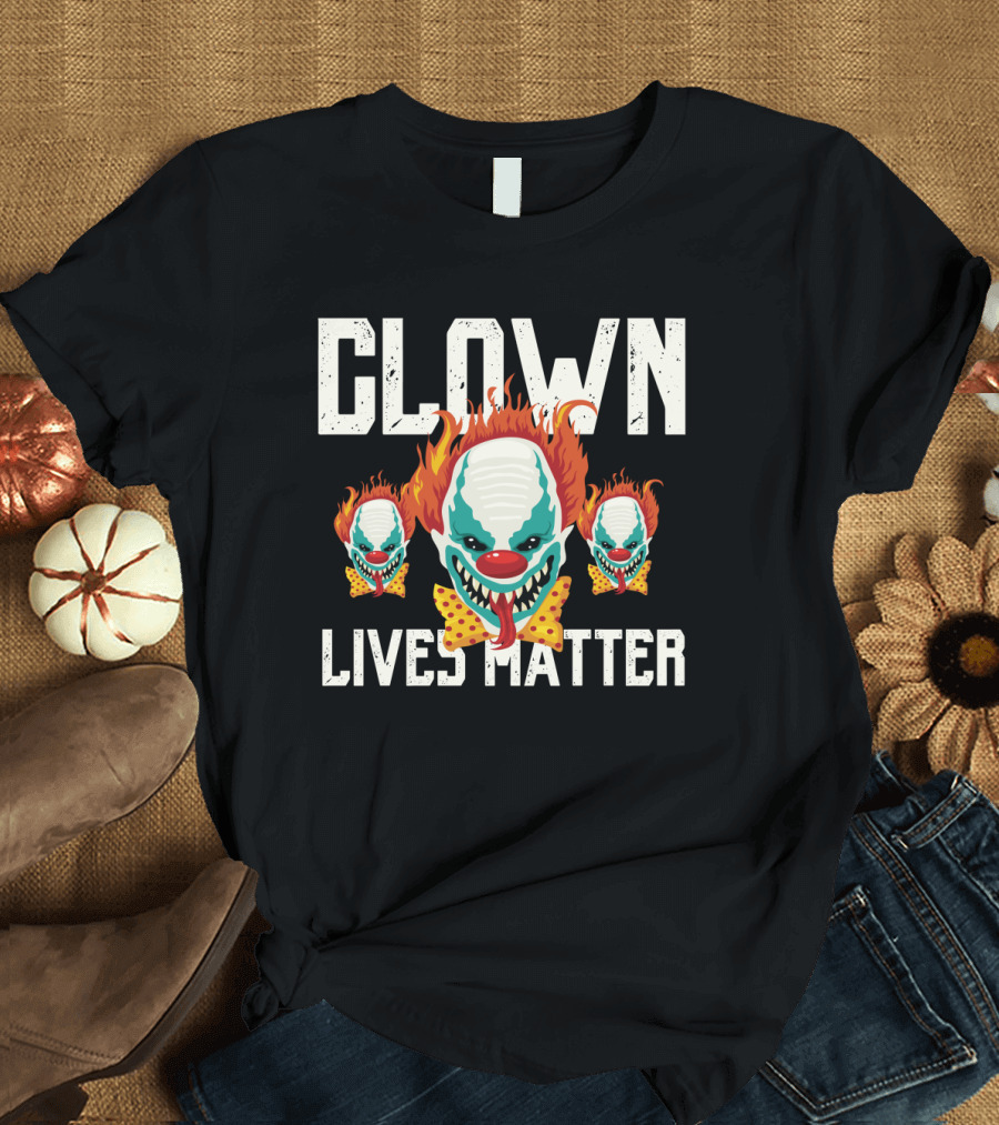 Clown Lives Matter Scary Horror Evil Circus Killer Clown Trio T-Shirt