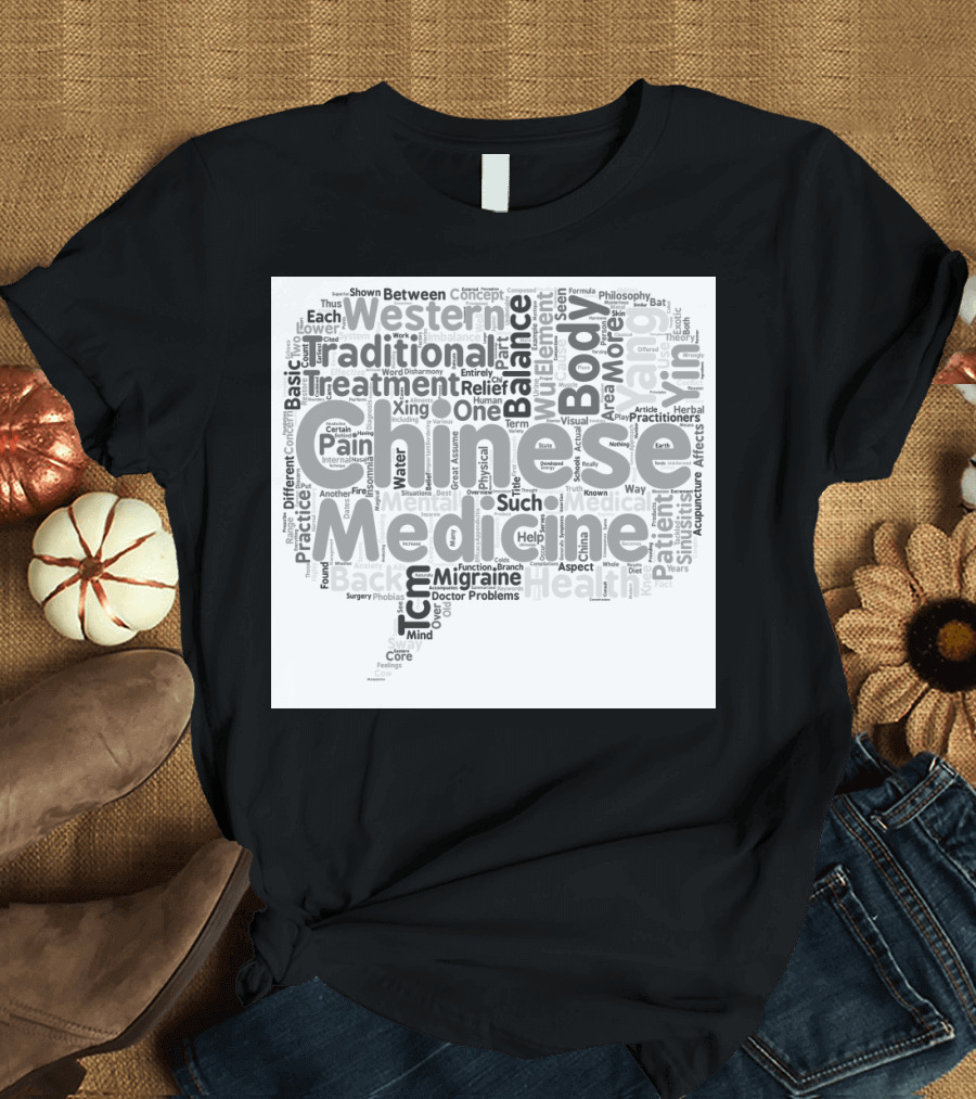 Chinese Medicine Traditional Body Balance Treatment Western Health Basics Wordcloud Concept T-Shirt
