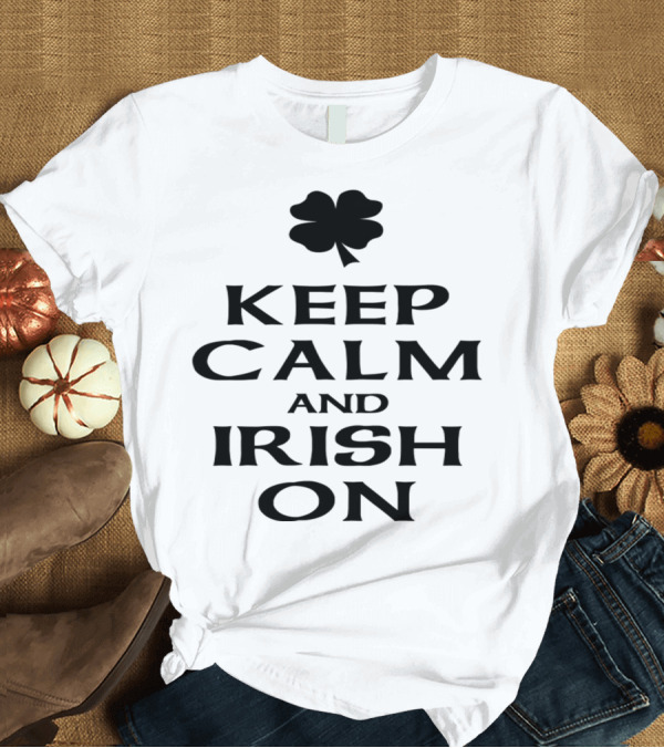 T-Shirt: Keep Calm and Irish On Shamrock Icon in Black Grunge T-Shirt Keep Calm and Irish On Shamrock Icon in Black Grunge T-Shirt