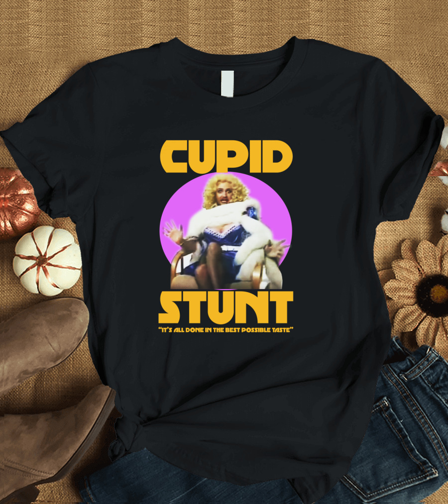 Cupid Stunt It's All Done in the Best Possible Taste Kenny Everett T-Shirt