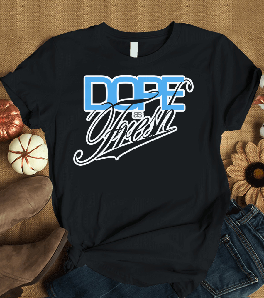 Dope as Fresh Typography Bold Blue White Script Contrast T-Shirt