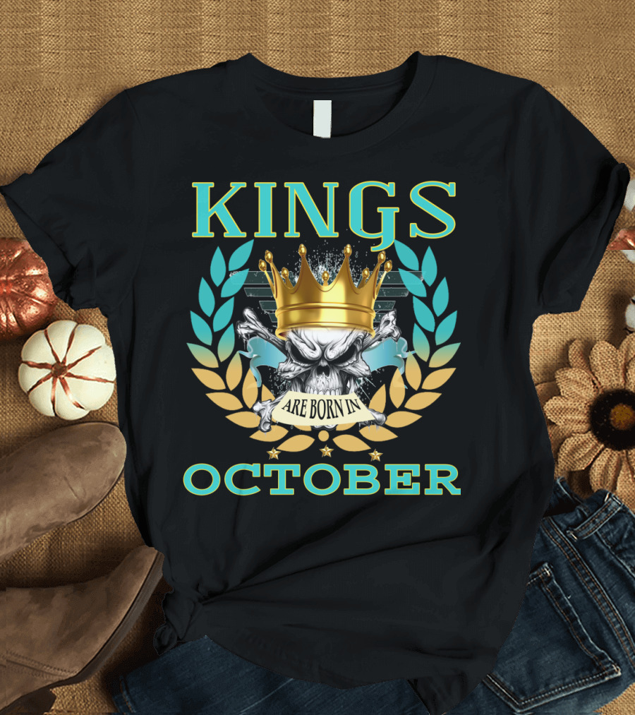 Kings Are Born in October Skull Crown Laurel Wreath T-Shirt