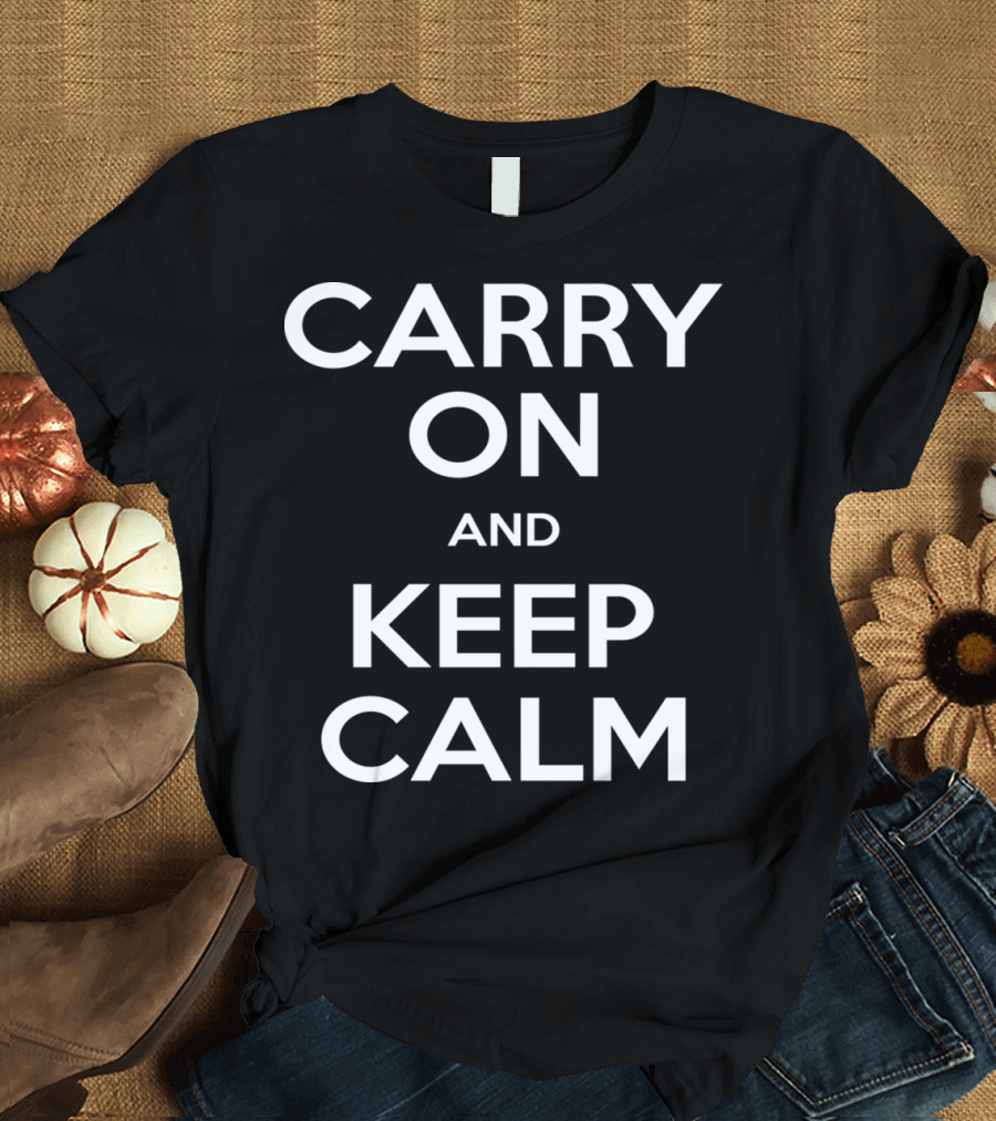 Carry On And Keep Calm Poster with Iconic World War II Motivational T-Shirt