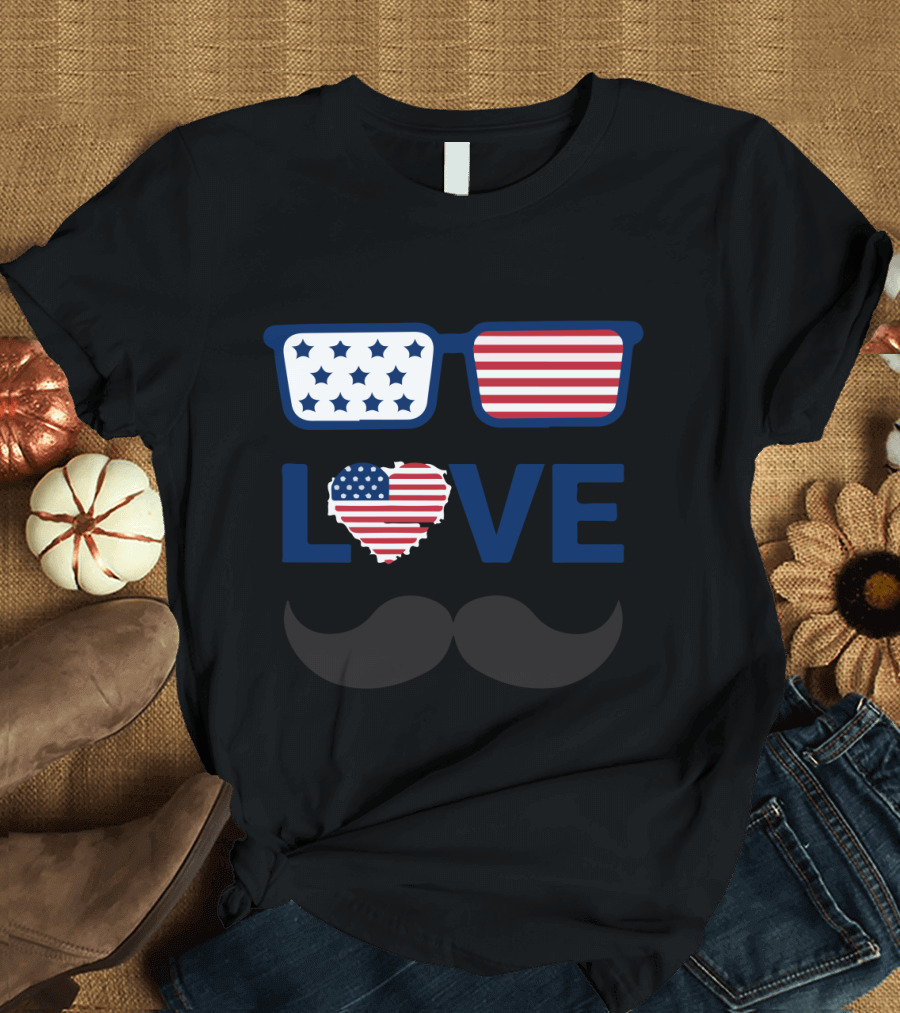 Love American Proud Fourth of July Stars Stripes Heart Sunglasses Moustache T-Shirt