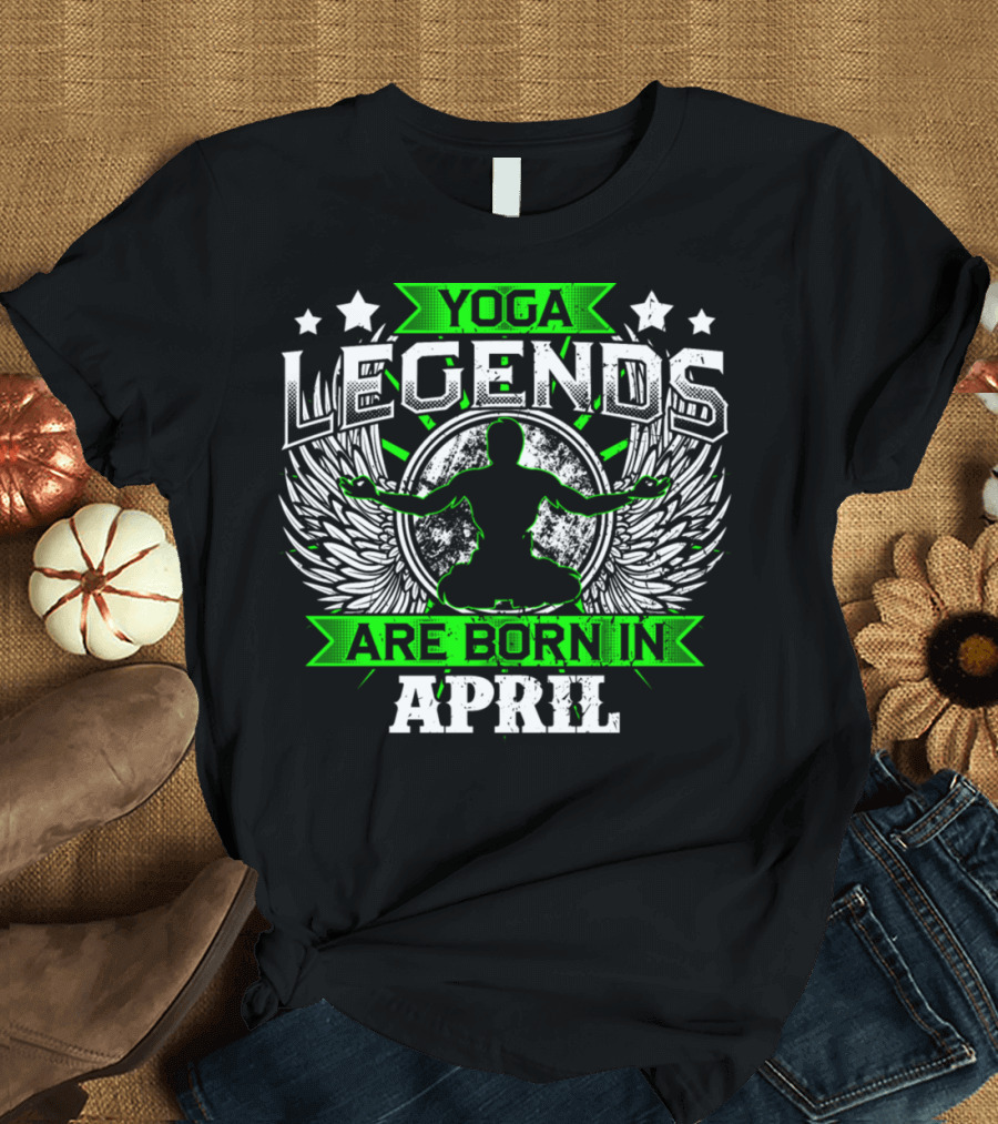 Yoga Legends Are Born in April Meditation Wings T-Shirt