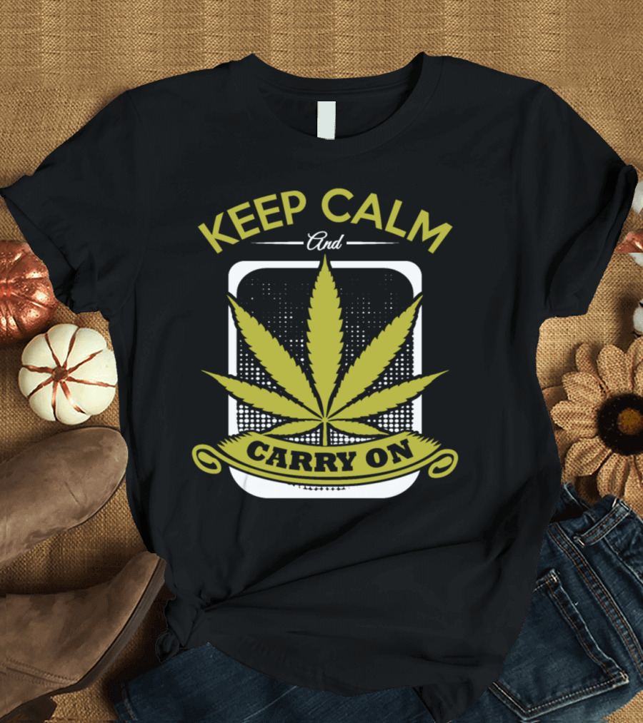 Keep Calm and Carry On Hemp Leaf T-Shirt
