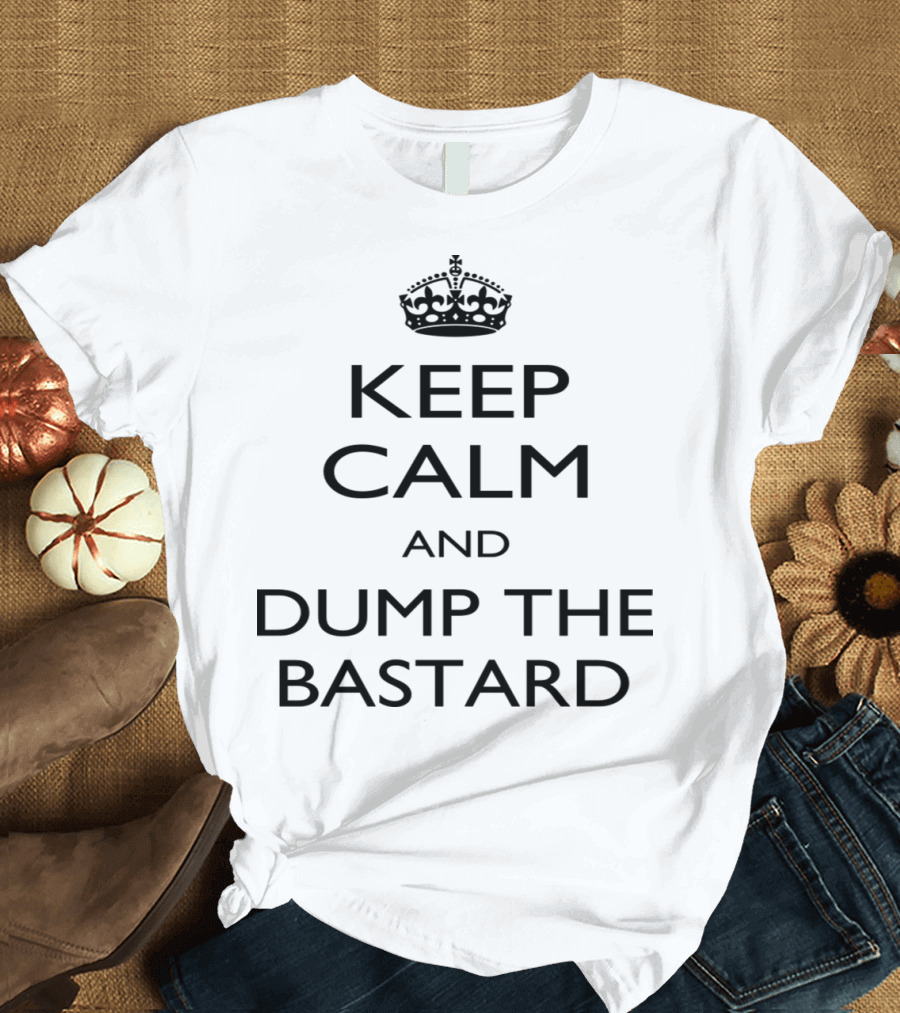 Keep Calm and Dump the Bastard Iconic Crown Satin Black T-Shirt