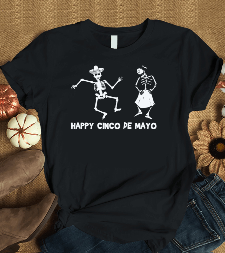 Happy Cinco De Mayo Dancing Skeletons Mexican T-Shirt