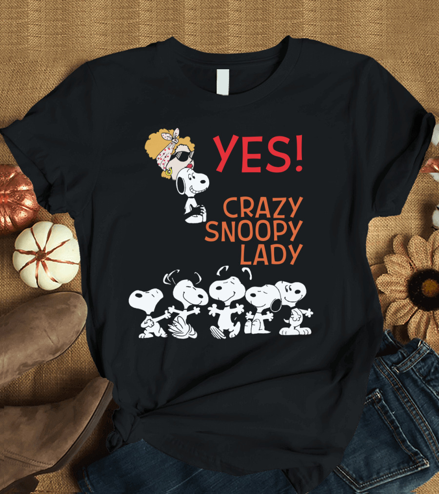 YES I AM THE CRAZY SNOOPY LADY T-Shirt