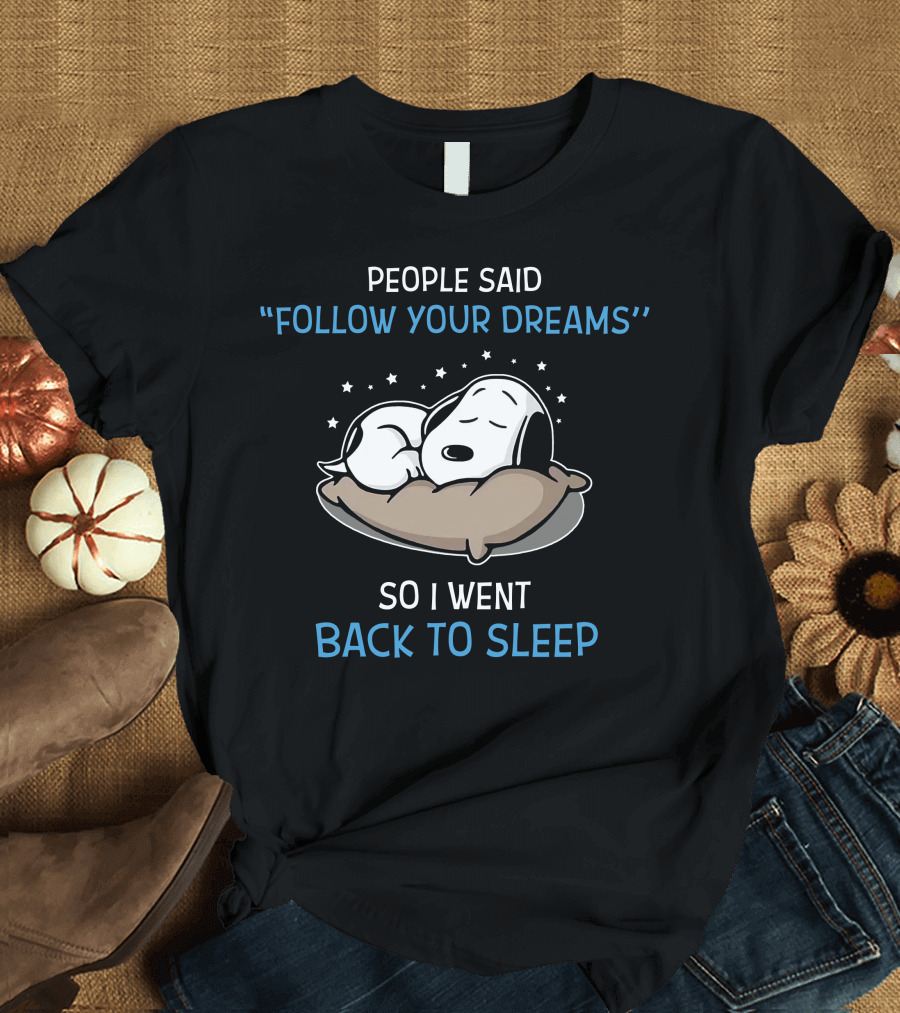 Follow Your Dreams Back to Sleep Snoopy Peanuts T-Shirt