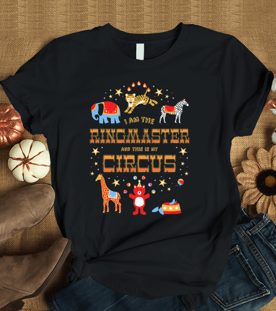 I Am the Ringmaster and This Is My Circus with Elephants, Tigers, Zebras, Giraffes, and Seals in a Starry Scene T-Shirt