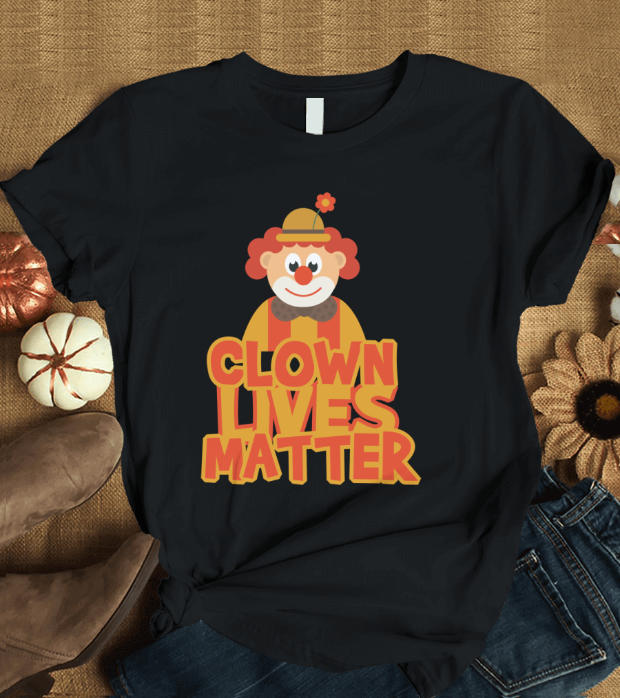 Clown Lives Matter Red Nose Circus Clowns T-Shirt