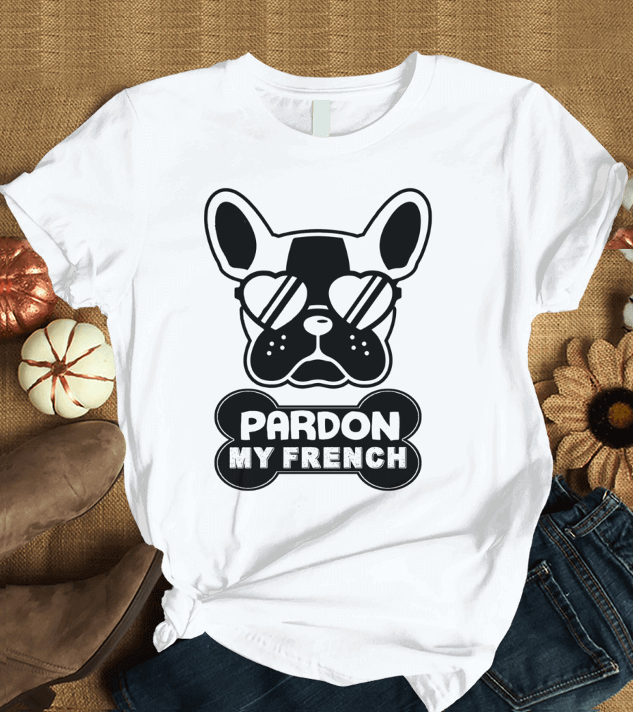 Pardon My French Bulldog Heart Sunglasses Bone T-Shirt