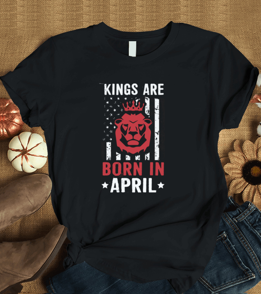Kings Are Born in April Lion with Crown and USA Flag Stars T-Shirt