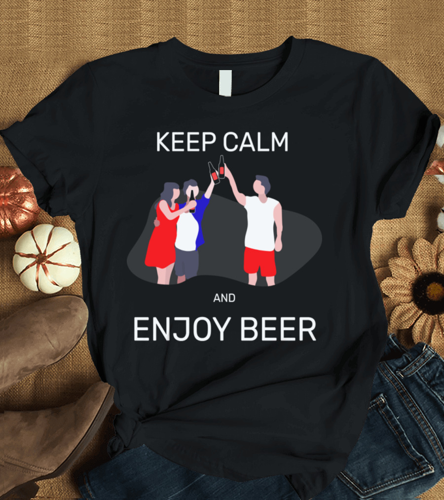 Keep Calm and Enjoy Beer with Friends Raising Bottles in T-Shirt