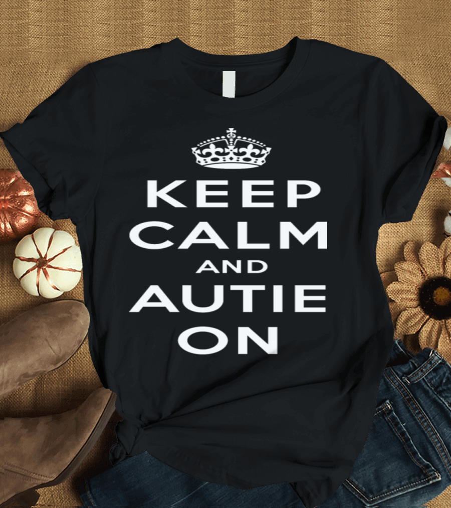 Keep Calm and Autie On Crown Logo Positive Message T-Shirt