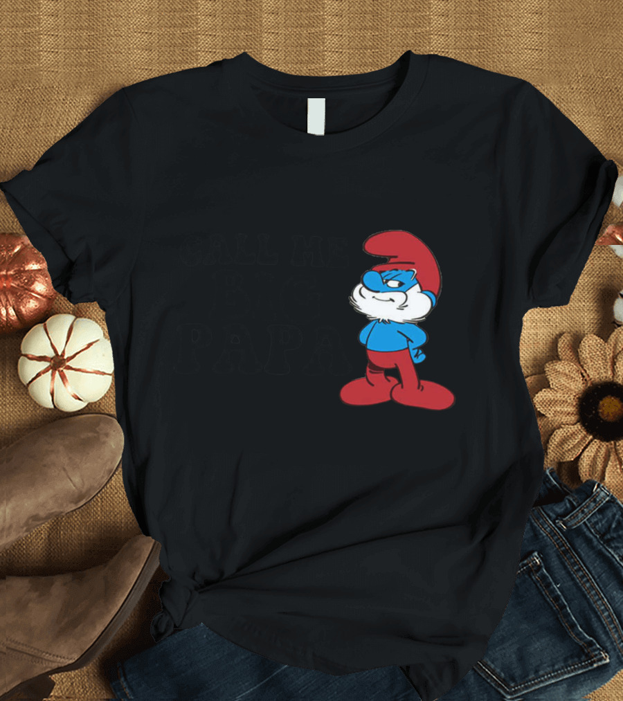 Call Me Big Papa Smurf T-Shirt