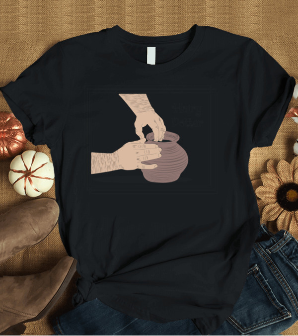 T-Shirt: Hairy Potter Hands Crafting Clay Pot T-Shirt Hairy Potter Hands Crafting Clay Pot T-Shirt