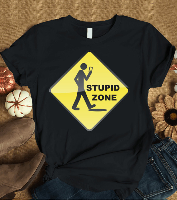 T-Shirt: Stupid Zone Warning Sign Yellow Caution Smartphone Distraction T-Shirt Stupid Zone Warning Sign Yellow Caution Smartphone Distraction T-Shirt