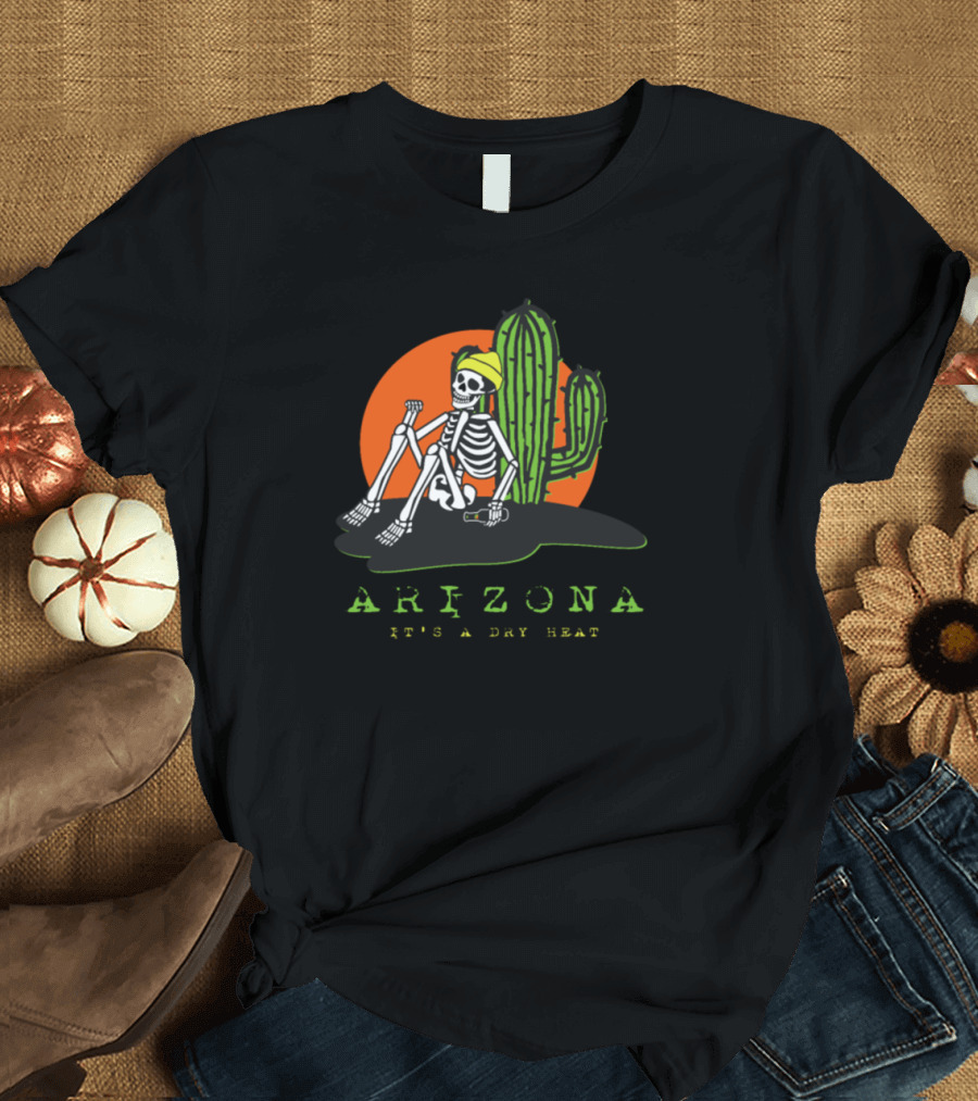 Arizona It's a Dry Heat Skeleton by the Cactus Sunset T-Shirt