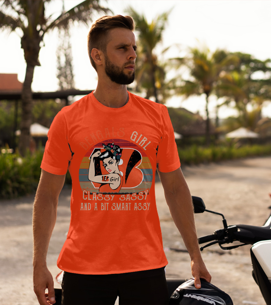 Bengals Girl Classy Sassy And A Bit Smart Assy T-Shirt